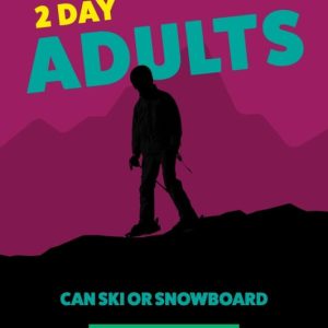 CAN SKI OR SNOWBOARD ADULTS 2 DAYS